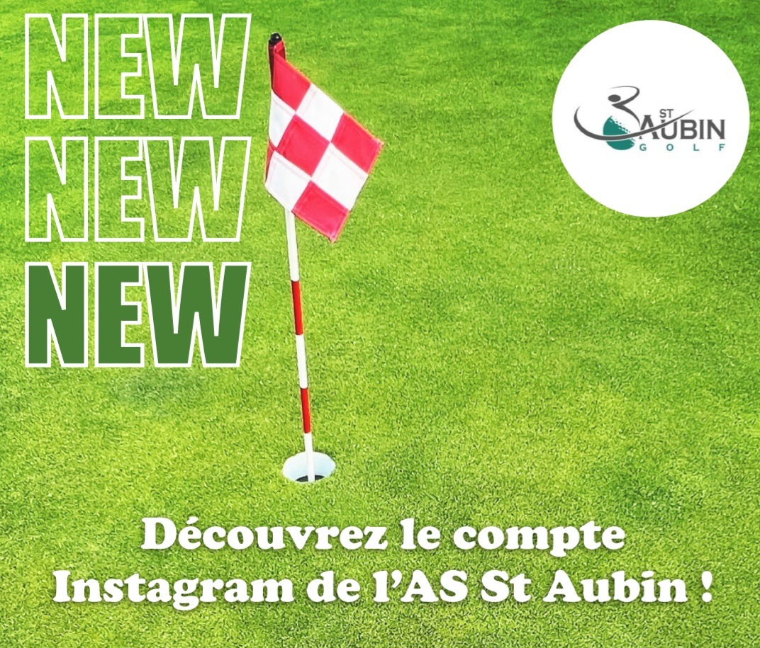 Nouveau départ pour le Golf de Saint-Aubin sur Instagram !